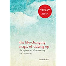 Book cover The Life-Changing Magic of Tidying Up: The Japanese Art of Decluttering and Organizing