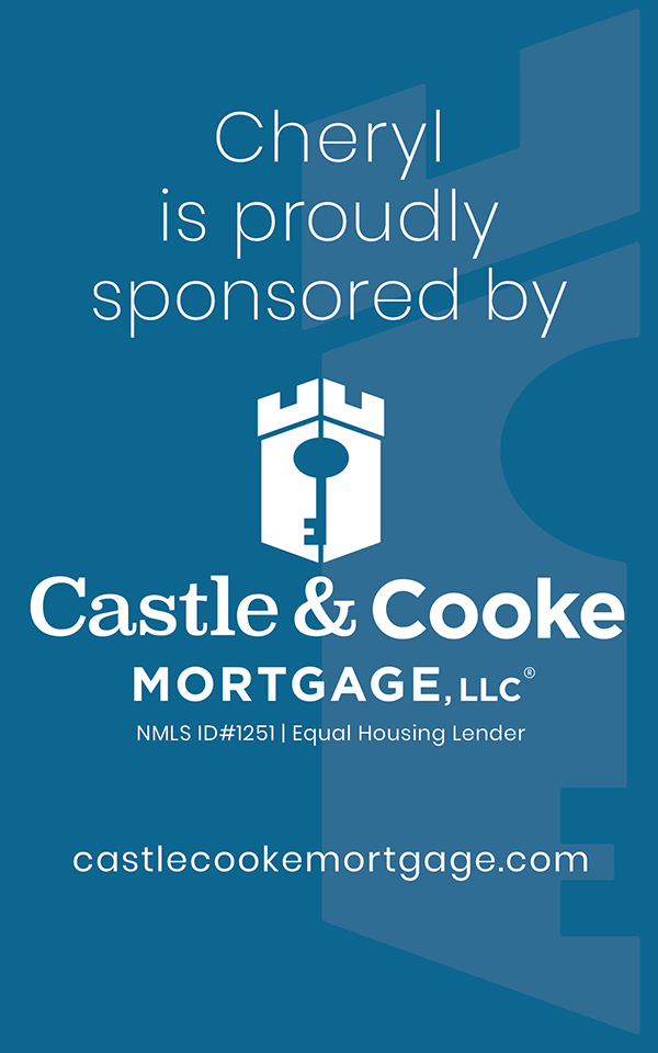 Cheryl is sponsored by Castle & Cooke Mortgage badge
